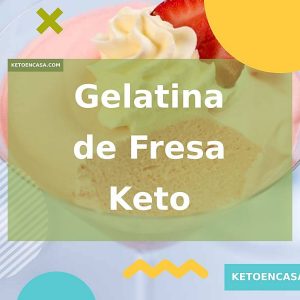 Receta gelatina de Fresa – Keto
