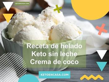 Receta de helado Keto sin leche - Crema de coco - Keto En Casa